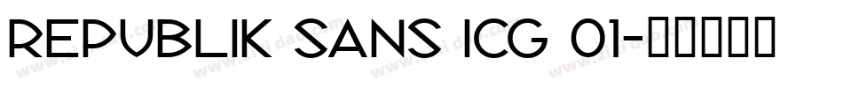 Republik Sans ICG 01字体转换